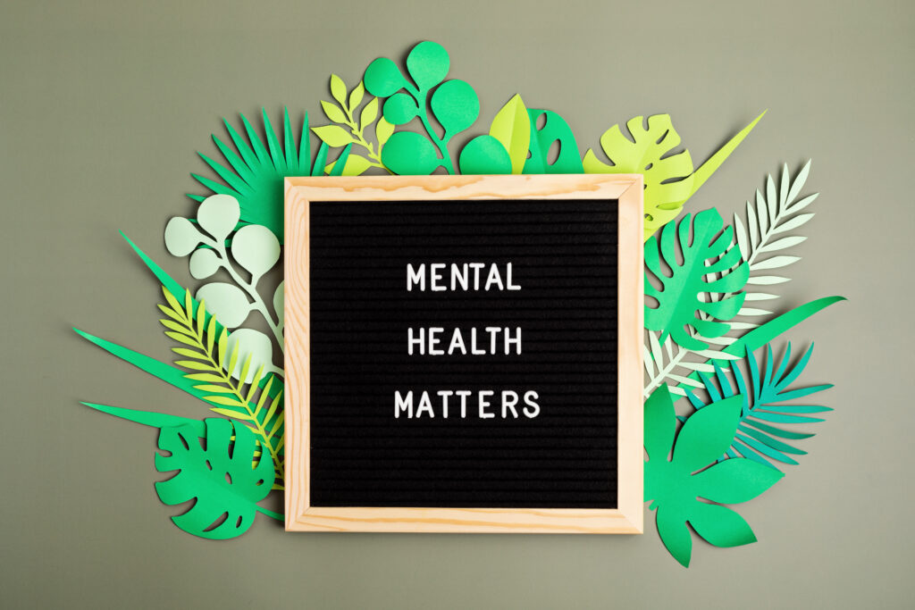 Mental health matters motivational quote on the letter board. Inspiration psycological text